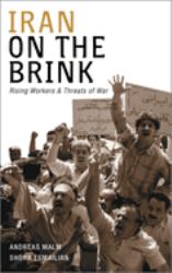 Iran on the Brink : Rising Workers and Threats of War