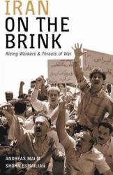 Iran on the Brink : Rising Workers and Threats of War