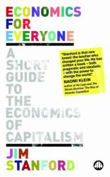Economics for Everyone : A Short Guide to the Economics of Capitalism