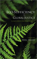 Eco-Sufficiency & Global Justice : Women Write Political Ecology