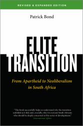 Elite Transition : From Apartheid to Neoliberalism in South Africa
