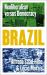 Brazil : Neoliberalism Versus Democracy
