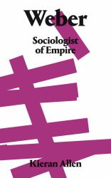Weber : Sociologist of Empire