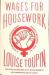 Wages for Housework : A History of an International Feminist Movement (1972-1977)