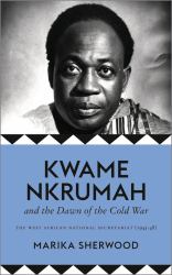 The Kwame Nkrumah and the Dawn of the Cold War : The West African National Secretariat (1945-48)