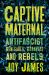 The Captive Maternal : Anti-Fascists in Search of the Beloved