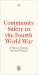 Community Safety in the Fourth World War