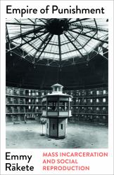 Empire of Punishment : Mass Incarceration and Social Reproduction