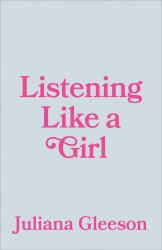 Listening Like a Girl