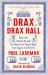 Drax of Drax Hall : How One British Family Got Rich (and Stayed Rich) from Sugar and Slavery