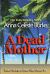 A Dead Mother A Dead Mother