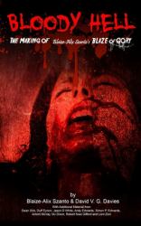 Bloody Hell : The Making of Blaize-Alix Szanto's Blaze of Gory