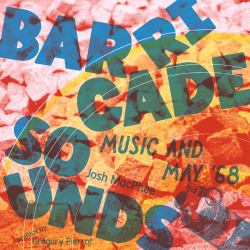 Barricade Sounds : Music and May '68