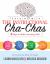 Teaching with the Instructional Cha-Chas : Four Steps to Make Learning Stick (Neuroscience, Formative Assessment, and Differentiated Instruction Strategies for Student Success)