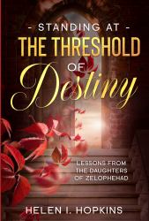 Standing at the Threshold of Destiny : Lessons from the Daughters of Zelophehad