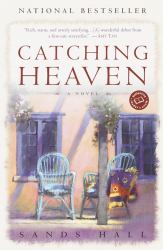 Catching Heaven : A Novel