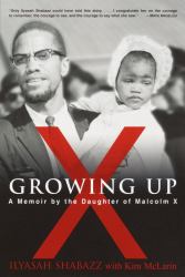 Growing up X : A Memoir by the Daughter of Malcolm X