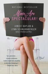 Mine Are Spectacular! : A Novel