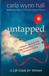 Untapped: a Soul's Journey into the Frequency of Pure Consciousness : Red Balloons Are SoulUnique