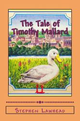 The Tale of Timothy Mallard : Riverbank Stories