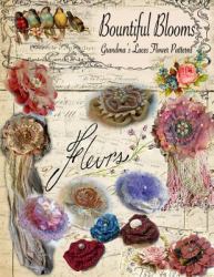 Bountiful Blooms : Grandma's Laces Flower Patterns
