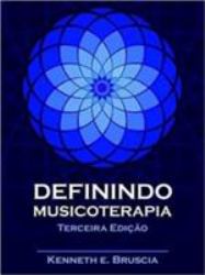 Definindo Musicoterapia : Terceira Edição