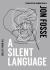 A Silent Language: the Nobel Lecture A Silent Language: the Nobel Lecture