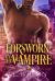 Forsworn by the Vampire Forsworn by the Vampire