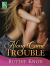 Along Came Trouble Along Came Trouble