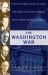 The Washington War : FDR's Inner Circle and the Politics of Power That Won World War II