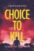 Choice to Kill: a Murder on Maui Mystery