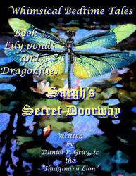 Sarah's Secret Doorway: Book 3 : Lilies and Dragonflies