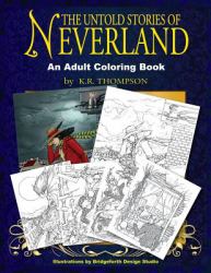 The Untold Stories of Neverland : An Adult Coloring Book