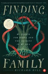 Finding Family : My Search for Roots and the Secrets in My DNA