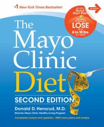 The Mayo Clinic Diet, 2nd Ed : Completely Revised and Updated - New Menu Plans and Recipes
