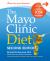 The Mayo Clinic Diet, 2nd Ed : Completely Revised and Updated - New Menu Plans and Recipes The Mayo Clinic Diet, 2nd Ed : Completely Revised and Updated - New Menu Plans and Recipes
