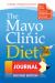 The Mayo Clinic Diet Journal, 2nd Ed The Mayo Clinic Diet Journal, 2nd Ed