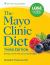 The Mayo Clinic Diet, 3rd Edition : Reshape Your Life with Science-Based Habits The Mayo Clinic Diet, 3rd Edition : Reshape Your Life with Science-Based Habits