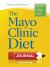The Mayo Clinic Diet Journal, 3rd Edition The Mayo Clinic Diet Journal, 3rd Edition