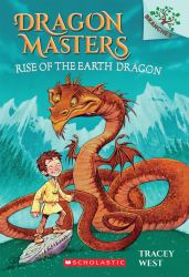 Rise of the Earth Dragon: a Branches Book (Dragon Masters #1)