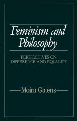 Feminism and Philosophy : Perspectives on Difference and Equality