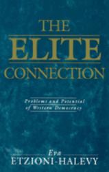 The Elite Connection : Problems and Potential of Western Democracy