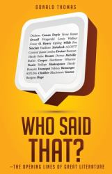 Who Said That? : The Opening Lines of Great Literature