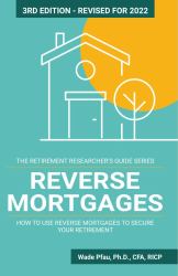Reverse Mortgages : How to Use Reverse Mortgages to Secure Your Retirement