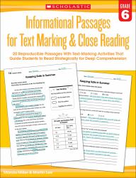 Informational Passages for Text Marking and Close Reading: Grade 6 : 20 Reproducible Passages with Text-Marking Activities That Guide Students to Read Strategically for Deep Comprehension