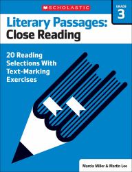 Literary Passages - Close Reading, Grade 3 : 20 Reading Selections with Text-Marking Exercises