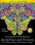 Coloring Books for Adults Relaxation : Butterflies and Flowers: Stress Relieving Designs: Coloring Book for Adults: (Volume 1 of Nature Coloring Books Series by Dan Morris)