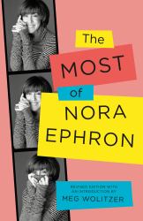 The Most of Nora Ephron : Revised Edition