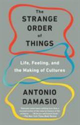 The Strange Order of Things : Life, Feeling, and the Making of Cultures