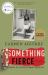 Something Fierce : Memoirs of a Revolutionary Daughter
